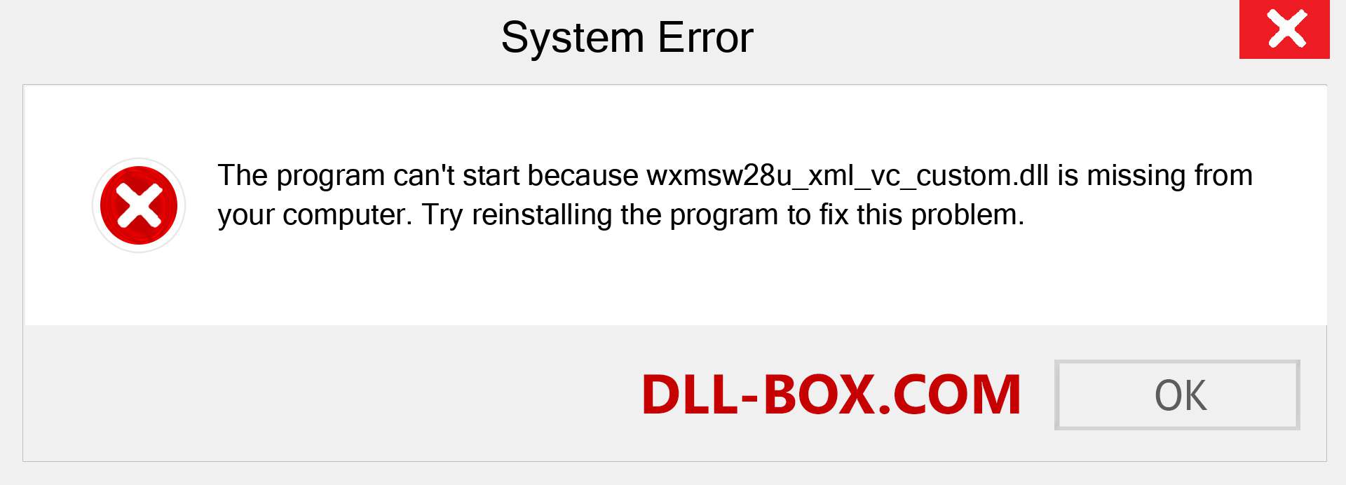  wxmsw28u_xml_vc_custom.dll file is missing?. Download for Windows 7, 8, 10 - Fix  wxmsw28u_xml_vc_custom dll Missing Error on Windows, photos, images